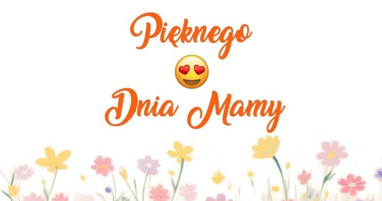 Zdjęcie dla artykułu Dzień wszystkich Mam :)